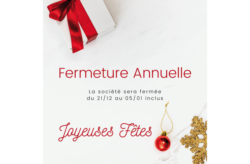 FERMETURE ANNUELLE : CONGÉS DE NOËL